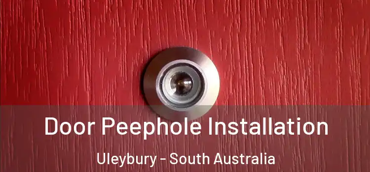 Door Peephole Installation Uleybury - South Australia