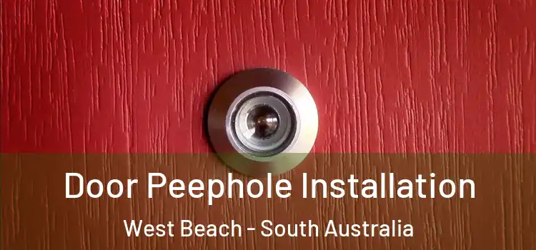 Door Peephole Installation West Beach - South Australia