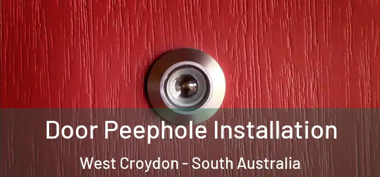 Door Peephole Installation West Croydon - South Australia