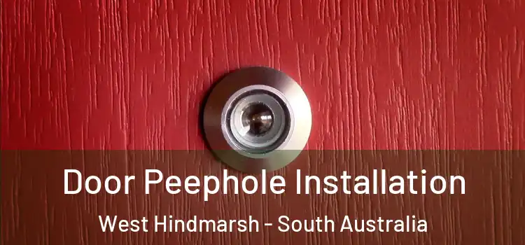 Door Peephole Installation West Hindmarsh - South Australia