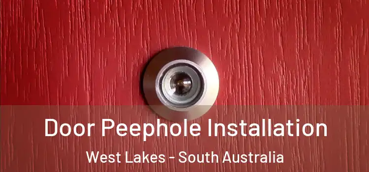 Door Peephole Installation West Lakes - South Australia