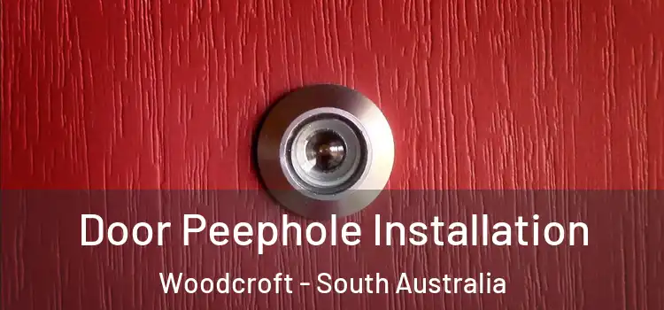 Door Peephole Installation Woodcroft - South Australia