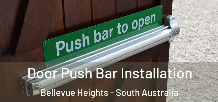 Door Push Bar Installation Bellevue Heights - South Australia