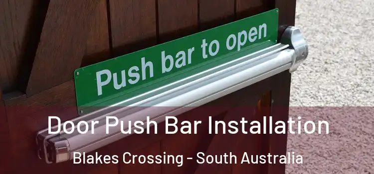Door Push Bar Installation Blakes Crossing - South Australia