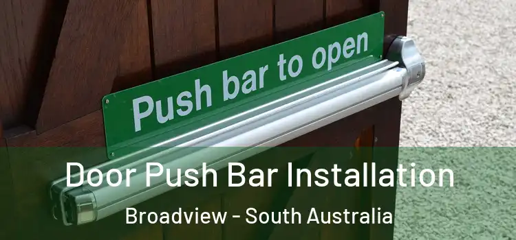 Door Push Bar Installation Broadview - South Australia