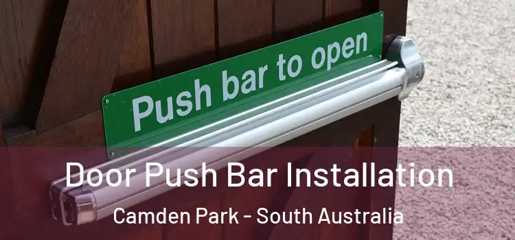 Door Push Bar Installation Camden Park - South Australia