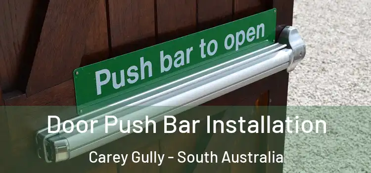 Door Push Bar Installation Carey Gully - South Australia