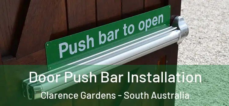 Door Push Bar Installation Clarence Gardens - South Australia