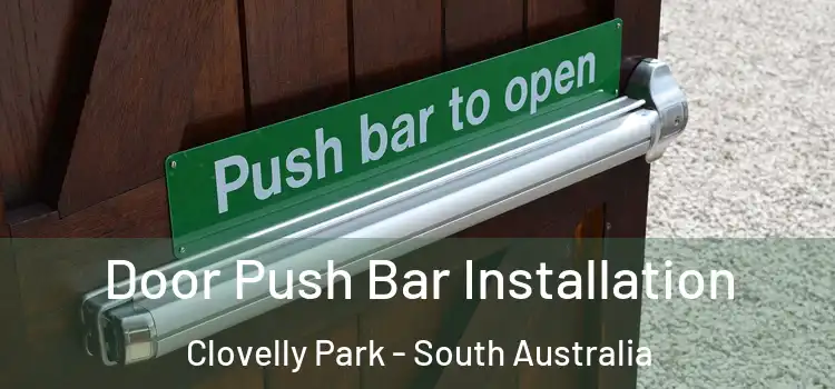 Door Push Bar Installation Clovelly Park - South Australia