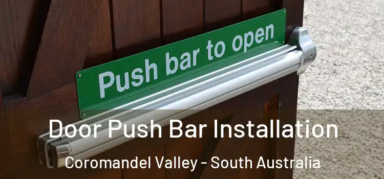 Door Push Bar Installation Coromandel Valley - South Australia