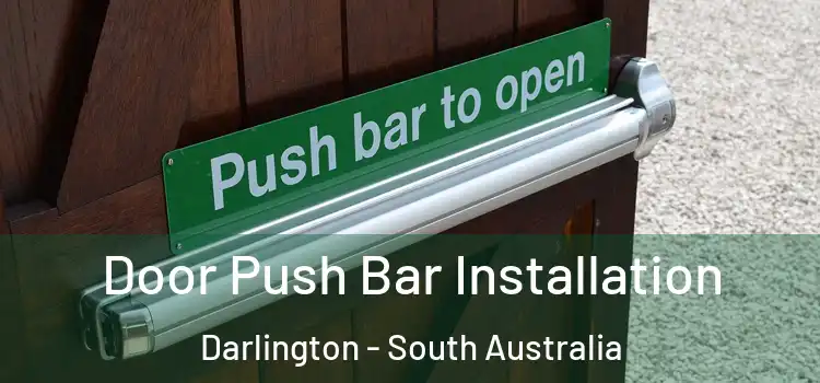 Door Push Bar Installation Darlington - South Australia