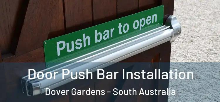 Door Push Bar Installation Dover Gardens - South Australia