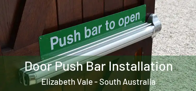 Door Push Bar Installation Elizabeth Vale - South Australia