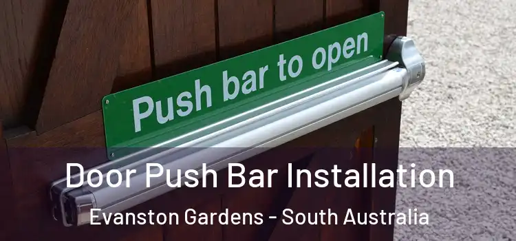 Door Push Bar Installation Evanston Gardens - South Australia