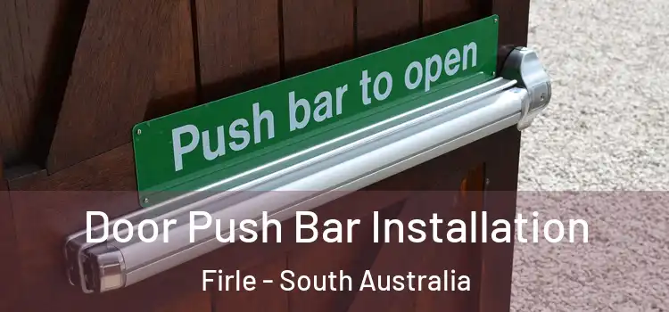 Door Push Bar Installation Firle - South Australia