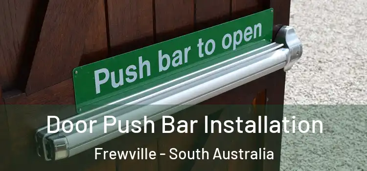 Door Push Bar Installation Frewville - South Australia