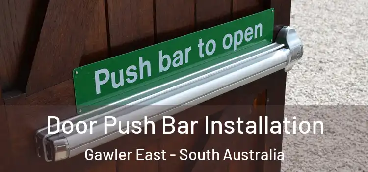 Door Push Bar Installation Gawler East - South Australia