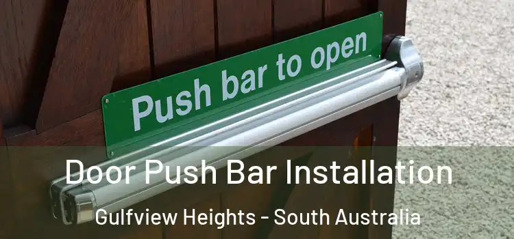 Door Push Bar Installation Gulfview Heights - South Australia