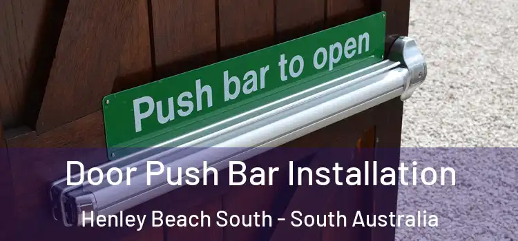 Door Push Bar Installation Henley Beach South - South Australia