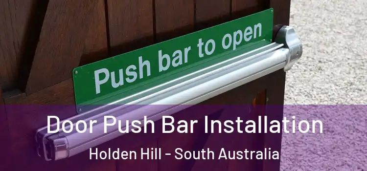 Door Push Bar Installation Holden Hill - South Australia