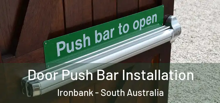 Door Push Bar Installation Ironbank - South Australia