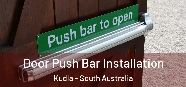 Door Push Bar Installation Kudla - South Australia