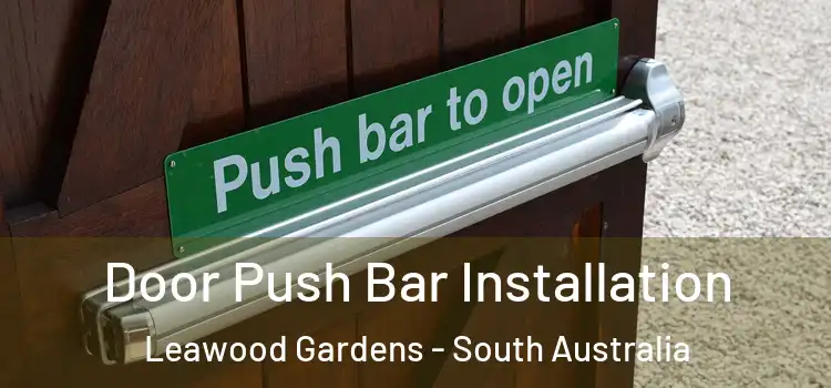 Door Push Bar Installation Leawood Gardens - South Australia