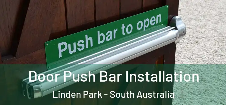 Door Push Bar Installation Linden Park - South Australia