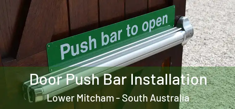 Door Push Bar Installation Lower Mitcham - South Australia