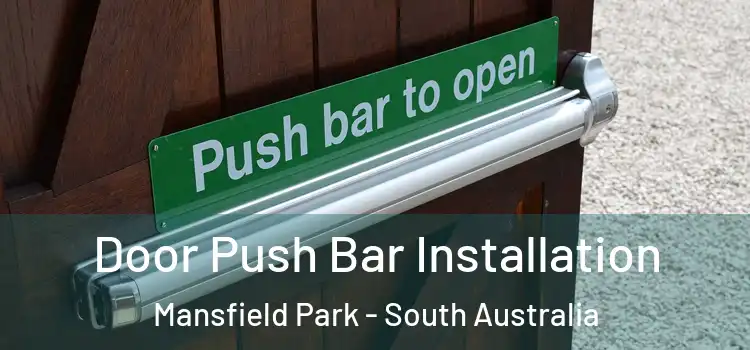 Door Push Bar Installation Mansfield Park - South Australia