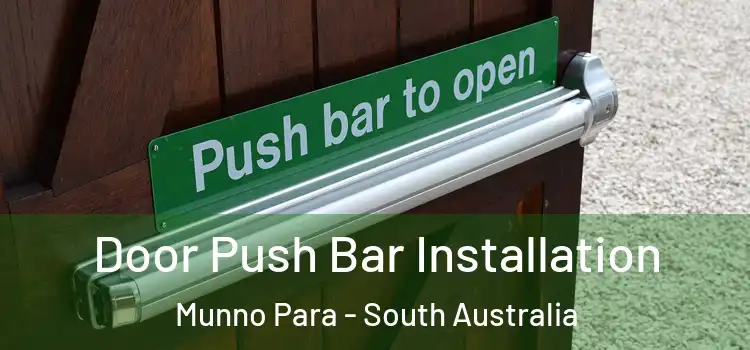 Door Push Bar Installation Munno Para - South Australia