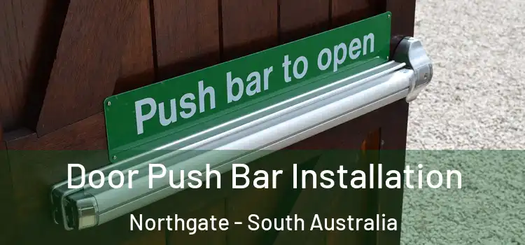 Door Push Bar Installation Northgate - South Australia