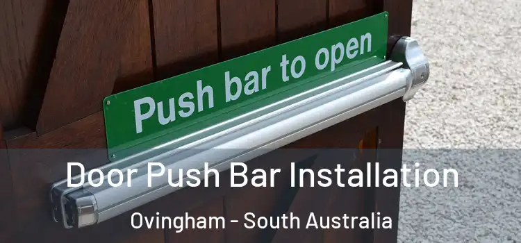 Door Push Bar Installation Ovingham - South Australia