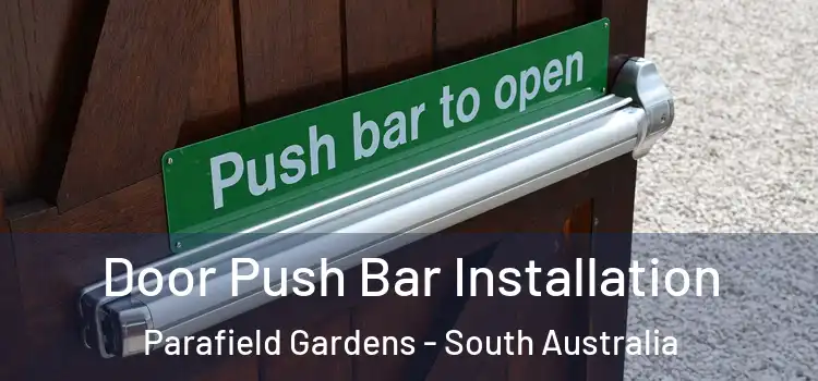 Door Push Bar Installation Parafield Gardens - South Australia