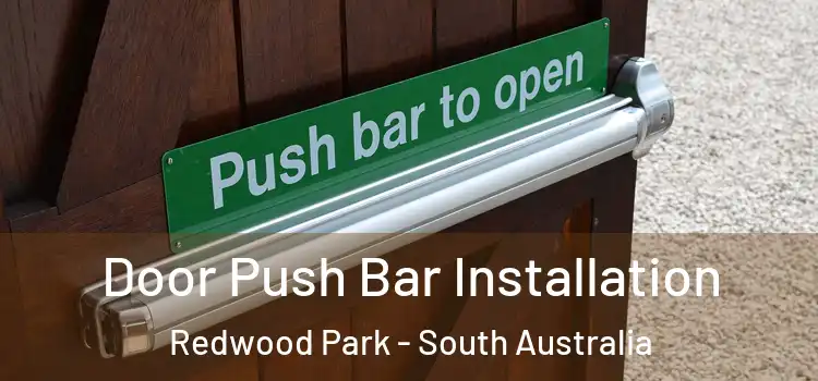 Door Push Bar Installation Redwood Park - South Australia