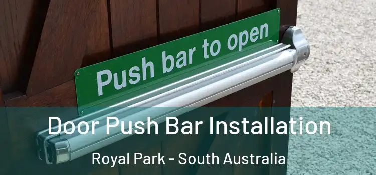 Door Push Bar Installation Royal Park - South Australia