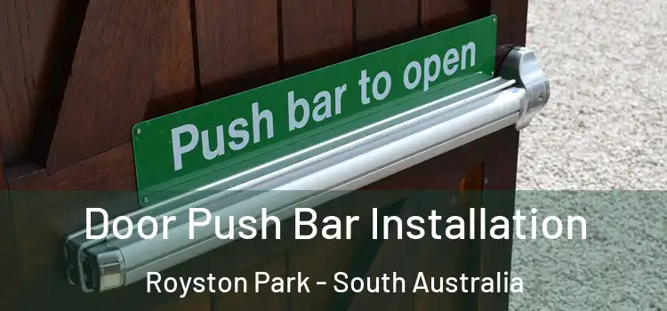 Door Push Bar Installation Royston Park - South Australia
