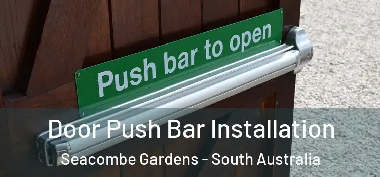 Door Push Bar Installation Seacombe Gardens - South Australia