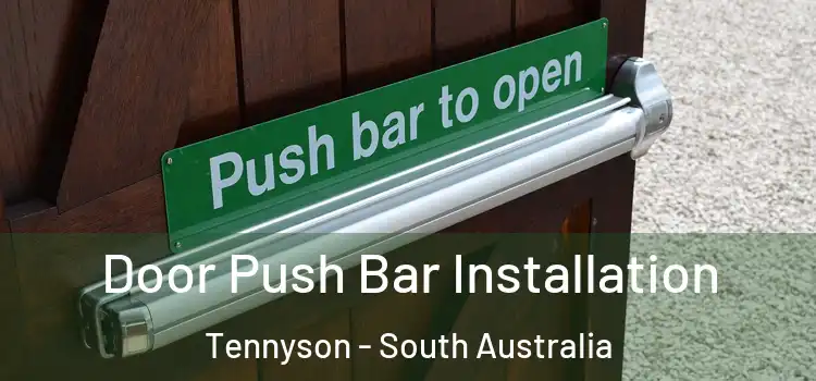 Door Push Bar Installation Tennyson - South Australia