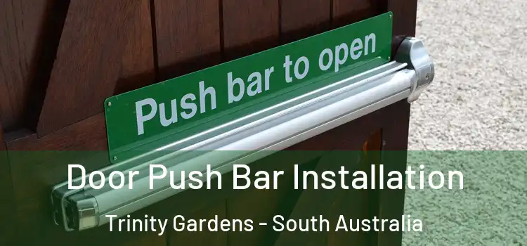 Door Push Bar Installation Trinity Gardens - South Australia