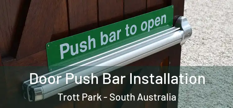 Door Push Bar Installation Trott Park - South Australia