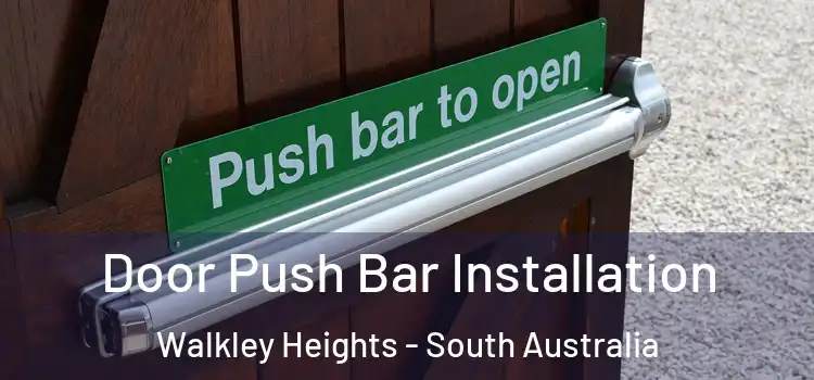 Door Push Bar Installation Walkley Heights - South Australia