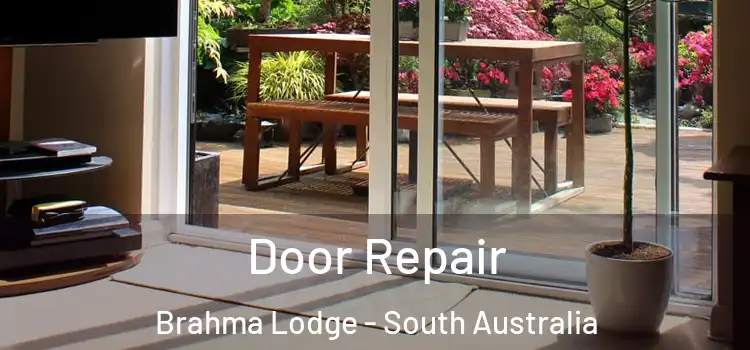 Door Repair Brahma Lodge - South Australia