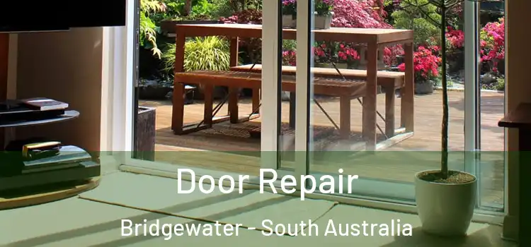 Door Repair Bridgewater - South Australia