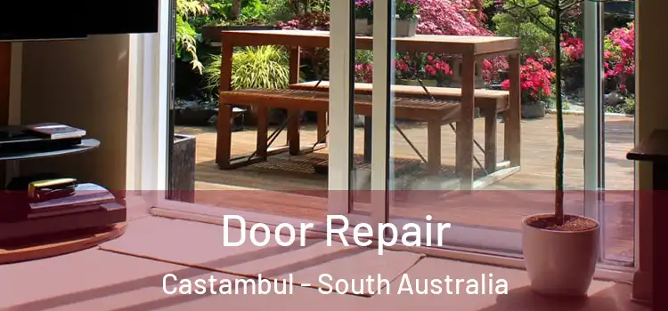 Door Repair Castambul - South Australia