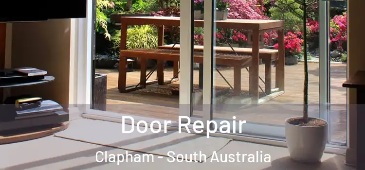 Door Repair Clapham - South Australia
