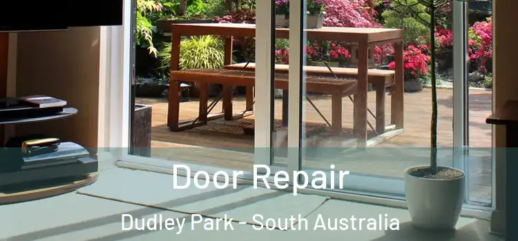 Door Repair Dudley Park - South Australia