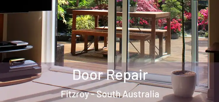 Door Repair Fitzroy - South Australia