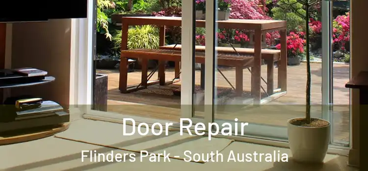 Door Repair Flinders Park - South Australia