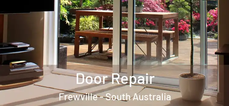 Door Repair Frewville - South Australia